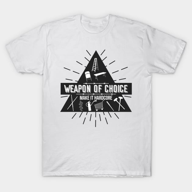 Weapon Of Choice (Black) T-Shirt by PWUnlimited